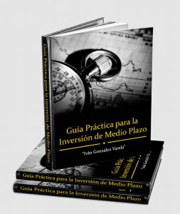 Guía practica para la Inversión a Medio Plazo